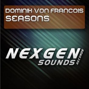 Download track Seasons (Original Mix) Dominik Von Francois