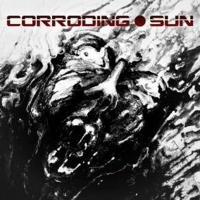 Download track High Noon At Night Corroding Sun