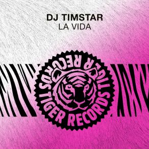 Download track La Vida (Extended Mix) DJ Timstar