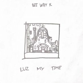 Download track Luz, That's Not How Abominations Act. Bee Why K