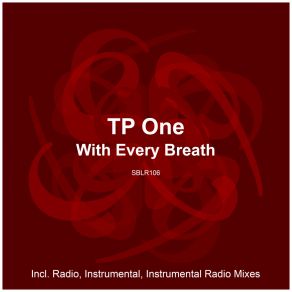 Download track With Every Breath (Instrumental Radio Mix) TP One