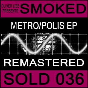 Download track Metro (US Mix Remastered) Oliver Lieb Pres Smoked