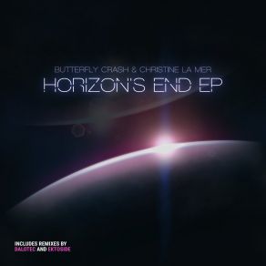 Download track Horizon's End (Dalotec Remix) Christine La MerButterfly Crash