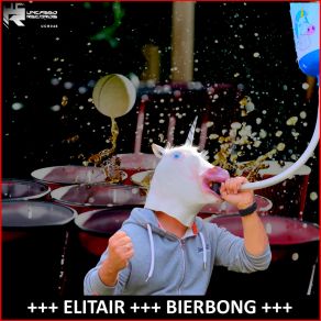 Download track Bierbong (Extended Mix) Elitair