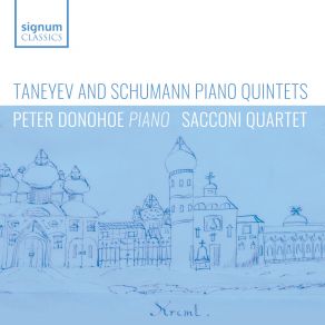 Download track Taneyev: Piano Quintet In E-Flat Major, Op. 44: II. In Modo D'una Marcia. Un Poco Largamente Peter Donohoe, Sacconi Quartet