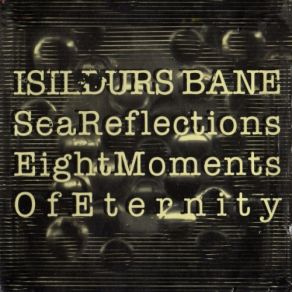 Download track Sea Reflections Part II Isildurs Bane