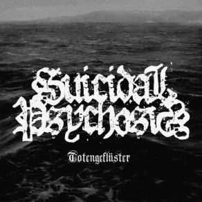 Download track Trauer Und Dunkelheit Ertranken Alles Suicidal Psychosis