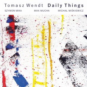 Download track Thursday Michal Miskiewicz, Max Mucha, Szymon Mika, Tomasz Wendt, Tomasz Wendt Quartet