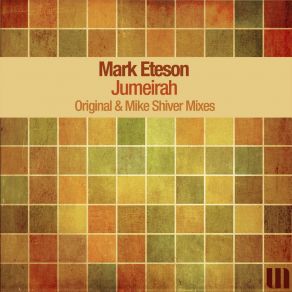 Download track Jumeirah (Mike Shivers Garden State Remix) Mark Eteson