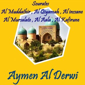 Download track Sourate Al Muddathir (Quran) Aymen Al Derwi