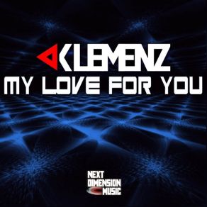 Download track My Love For You (Dub Mix) KLEMENZ