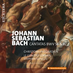 Download track Ich Habe Genung, BWV 82: Recitativo: Ich Habe Genung! Mein Trost Ist Nur Allein Stephan SchultzLe Concert Lorrain