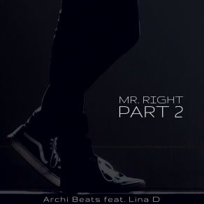 Download track Mr. Right, Pt. 2 Archi BeatsLina D