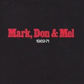 Download track Mean Mistreater - Mark, Don & Mel Grand Funk Railroad, Don MelMel, The Mark