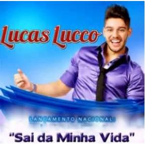 Download track Sai Da Minha Vida Lucas Lucco