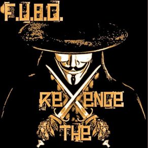 Download track The Revenge F. U. B. O.