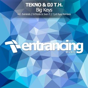 Download track Big Keys (Eximinds Remix) Dj T. H., Tekno