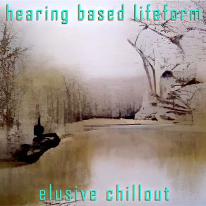 Download track Elusive Memories Hearing Based Lifeform