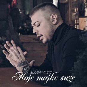 Download track Moje Majke Suze Sloba Vasic