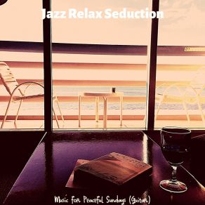 Download track Serene Music For Vacations Jazz Relax Seduction