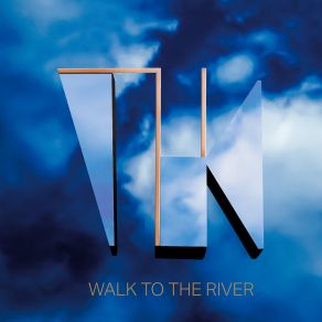 Download track Walk To The River HUMAN KIND