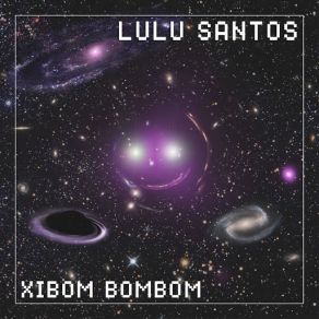 Download track Xibom Bombom Lulu Santos