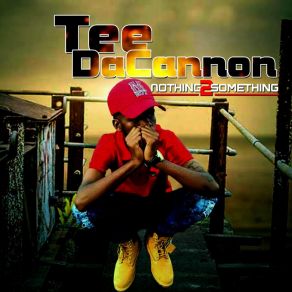 Download track Nothing 2 Something Tee Dacannon