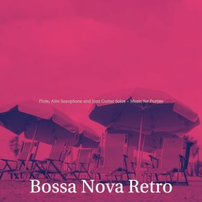 Download track Serene Backdrops For Parties Bossa Nova Retro