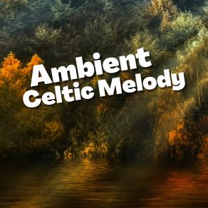 Download track Leafwalker Celtic Music