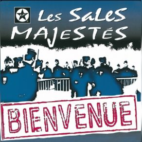 Download track Bienvenue Les Sales Majestés