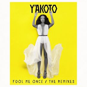 Download track Fool Me Once (Ayosha & Bringols Remix) Y'Akoto