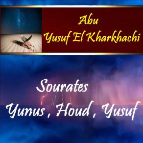 Download track Sourate Yunus, Pt. 2 (Qaloune Muratal) Abu Yusuf El Kharkhachi