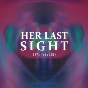 Download track Ghost (Live In Pluto Studios) Her Last Sight