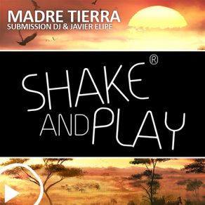 Download track Madre Tierra Submission DJ, Javier Elipe