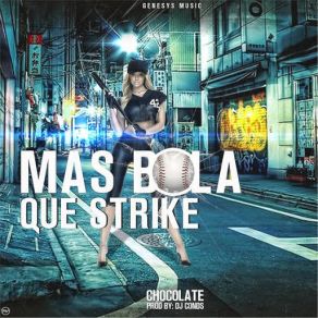 Download track Mas Bola Que Strike Chocolate