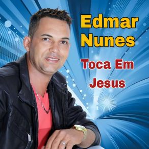 Download track Um Adorador Por Excelência Edmar Nunes