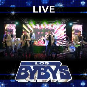 Download track Te Extraño, Te Amo, Te Olvido (Live) Los Byby's