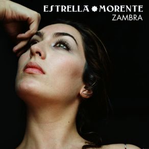 Download track Zambra Estrella MorenteEnrique Morente, Zambra