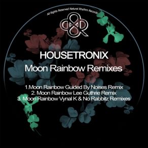 Download track Moon Rainbow (Vynal K & No Rabbitz Remix) HousetronixVynal K