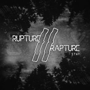 Download track Stay Rupture