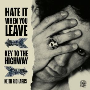 Download track Hate It When You Leave Keith Richards