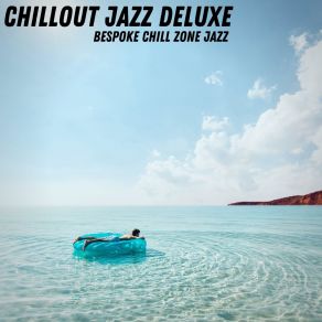 Download track Mellow Thoughts Chillout Jazz Deluxe