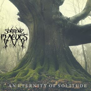 Download track Corroding Soul Sorrow Plagues