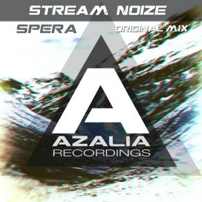 Download track Spera (Original Mix) Stream Noize