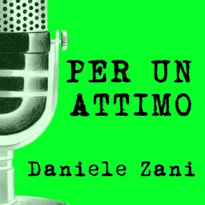 Download track Per Un Attimo Daniele Zani