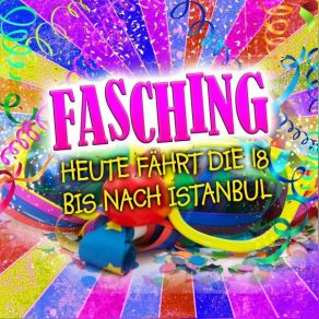 Download track Heute Fährt Die 18 Bis Nach Istanbul Fasching