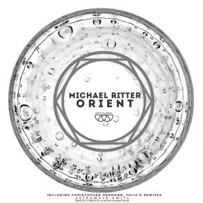 Download track Orient (Felix E Remix) Michael RitterFelix E