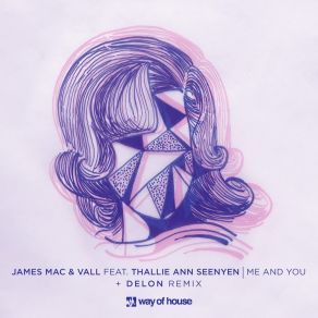 Download track Me And You (Delon Remix) James MacThallie Ann Seenyen