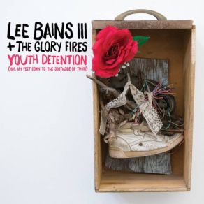 Download track Underneath The Sheets Of White Noise The Glory Fires, Lee Bains, III