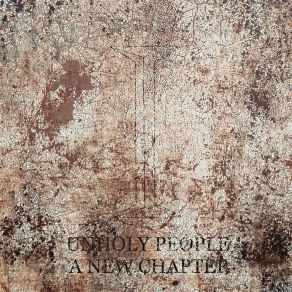 Download track A New Chapter Unholy People